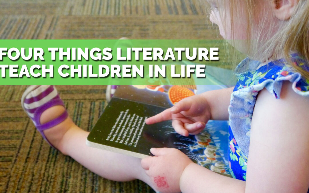 Four Things Literature Teach Children in Life